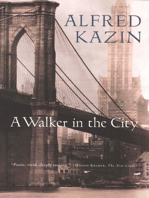Title details for A Walker in the City by Alfred Kazin - Available
